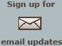 Sign up for email updates
